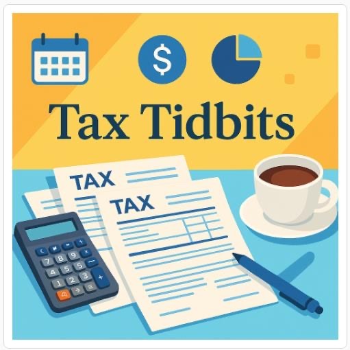 Illustration featuring tax documents, a calculator, a pen, and a cup of coffee on a desk. Above them are icons of a calendar, a dollar sign, and a pie chart, with the text Tax Tidbits in bold.